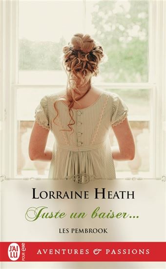 Les Pembrook T.02 Juste un baiser... - LORRAINE HEATH