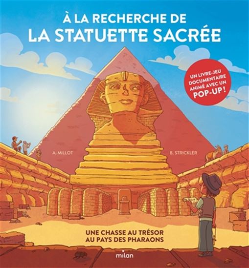 À la recherche de la statuette sacrée : une chasse au trésor au pays des pharaons - ALICE MILLOT