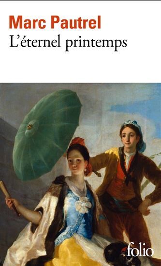 L&#39;éternel printemps - MARC PAUTREL