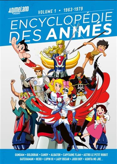 Encyclopédie des animés #01 : 1963-1979 - COLLECTIF