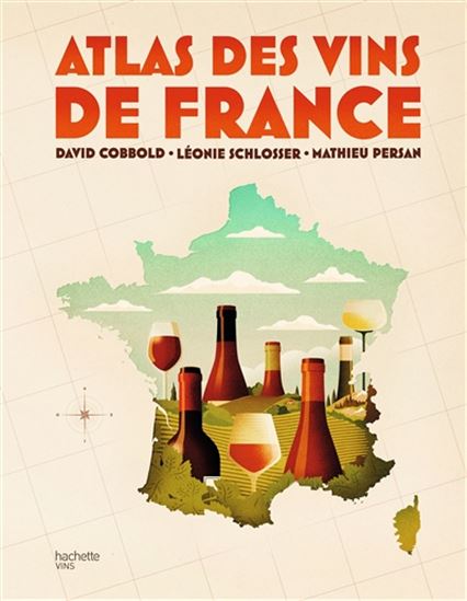 Atlas des vins de France - DAVID COBBOLD & AL
