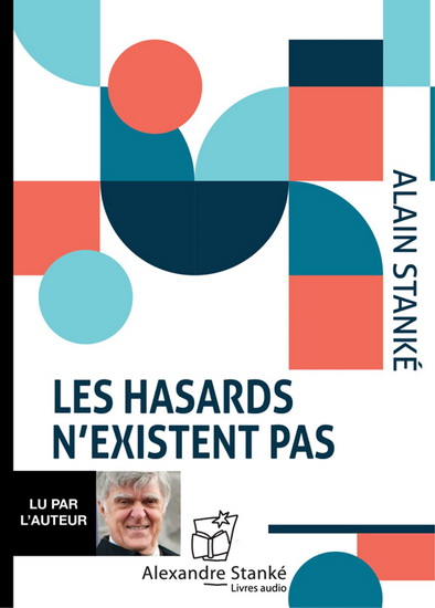 Les Hasards n'existent pas (CD MP3) - ALAIN STANKÉ