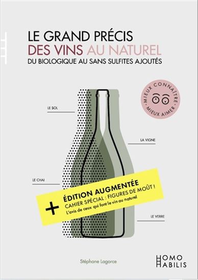 Le Grand précis des vins au naturel : du biologique au sans sulfites ajoutés N. éd. - STÉPHAN LAGORCE