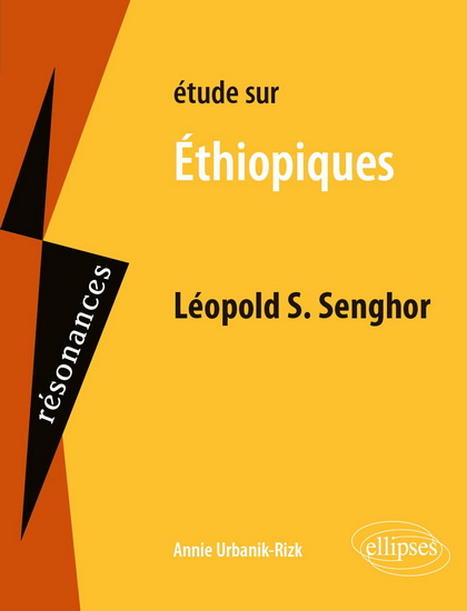 Etude sur Ethiopiques, Léopold S. Senghor - ANNIE URBANIK-RIZK