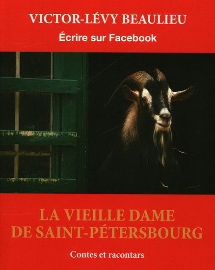 Écrire sur Facebook : La vieille dame de Saint-Pétersbourg - VICTOR-LÉVY BEAULIEU