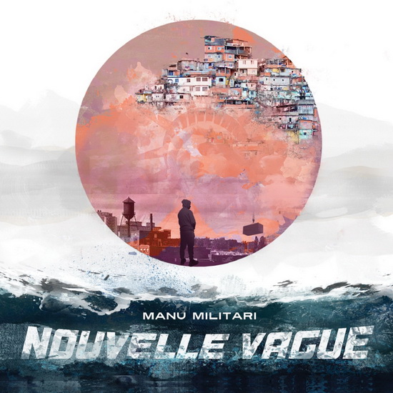 Nouvelle Vague - MANU MILITARI