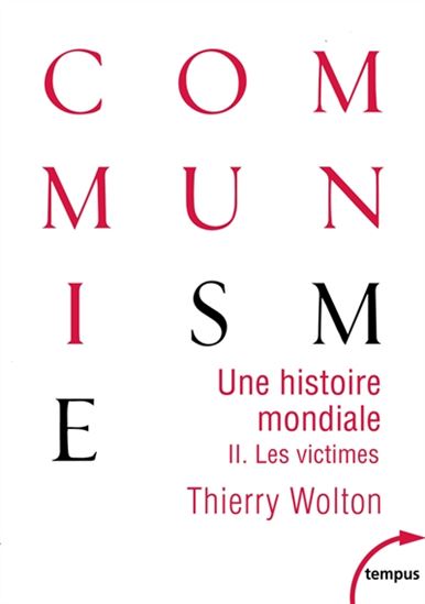 Une histoire mondiale du communisme T.02 Les victimes - THIERRY WOLTON