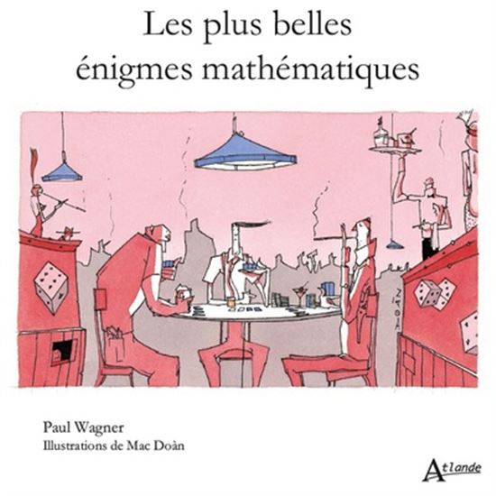 Les Plus belles énigmes mathématiques - PAUL WAGNER - MAC DOÀN
