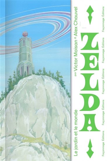 Zelda : le jardin et le monde - VICTOR MOISAN - ALEX CHAUVEL