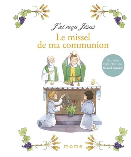 Le Missel de ma communion N. éd. - ÉMILIE VANVOLSEM