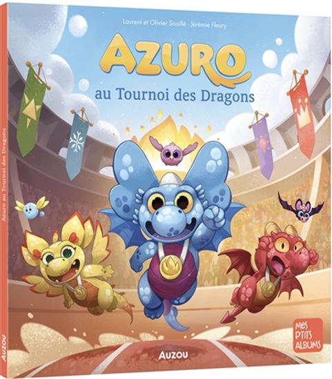 Azuro au tournoi des dragons - LAURENT SOUILLÉ & AL