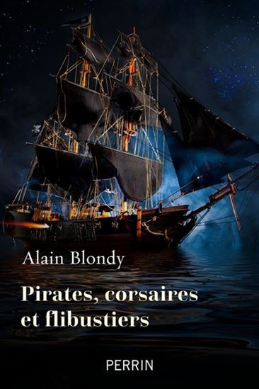 Pirates, corsaires et flibustiers - ALAIN BLONDY