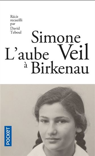 L&#39;Aube à Birkenau - SIMONE VEIL