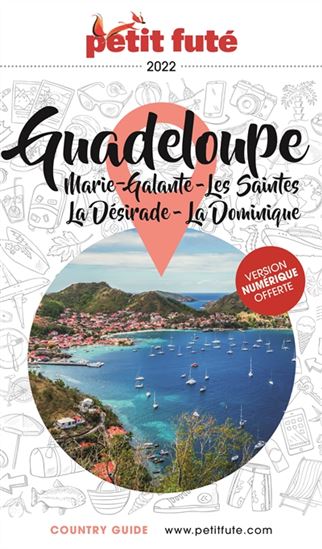 Guadeloupe : Marie-Galante, les Saintes, la Désirade, la Dominique - DOMINIQUE AUZIAS - JEAN-PAUL LABOURDETTE