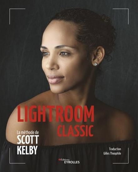 Lightroom : la méthode de Scott Kelby - SCOTT KELBY