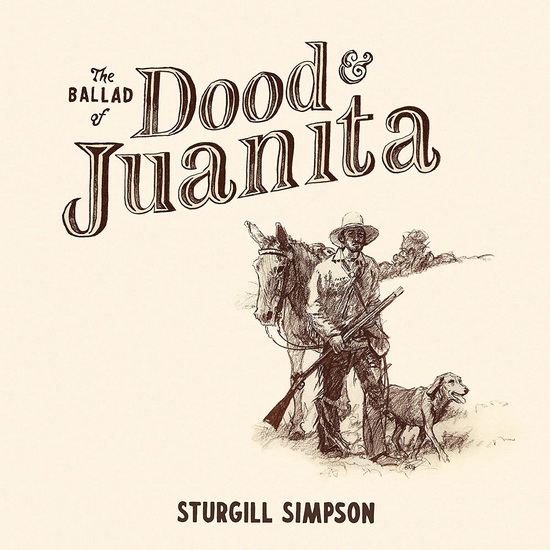 The Ballad Of Dood & Juanita (Vinyle) - STURGILL SIMPSON