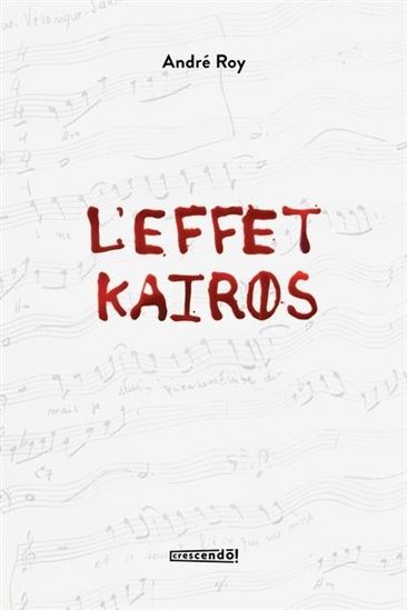 L&#39;Effet Kairos - ANDRÉ ROY