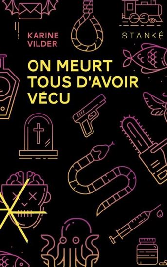 On meurt tous d'avoir vécu - KARINE VILDER