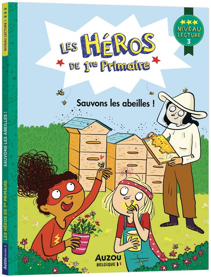 Sauvons les abeilles : niveau lecture 3 - MARIE-DÉSIRÉE MARTINS - JOELLE DREIDEMY