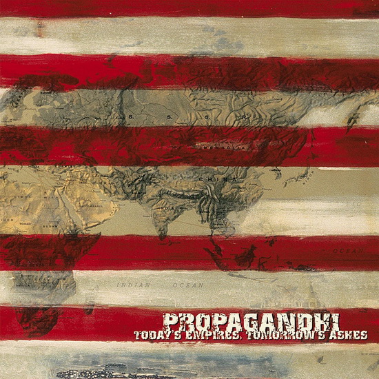 Today's Empires, Tomorrow's Ashes (2021 edition) - PROPAGANDHI
