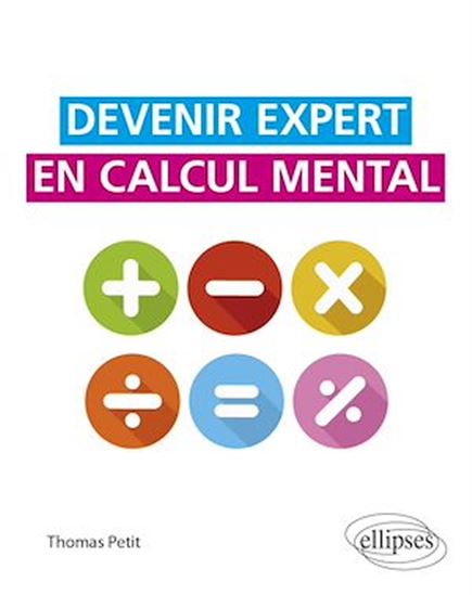 Devenir expert en calcul mental - THOMAS PETIT