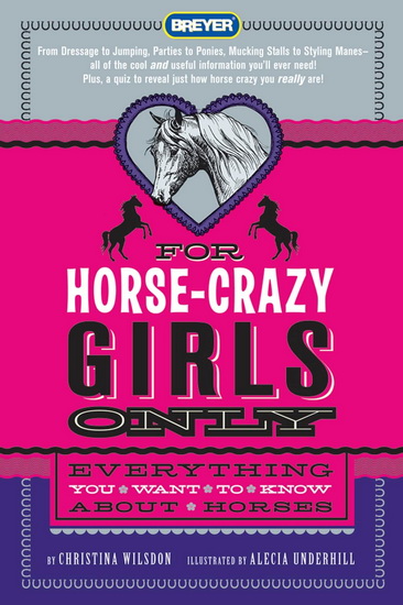 For Horse-Crazy Girls Only - CHRISTINA WILSDON - ALECIA UNDERHILL