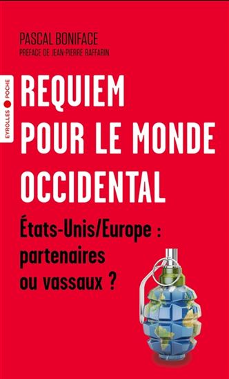 Requiem pour le monde occidental : relever le défi Trump - PASCAL BONIFACE