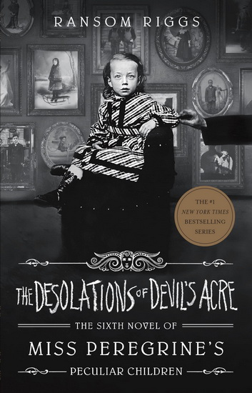 The Desolations of Devil&#39;s Acre #06 - RANSOM RIGGS