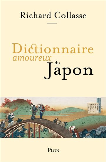 Dictionnaire amoureux du Japon - RICHARD COLLASSE