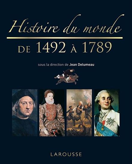 Histoire du monde: de 1492 à 1789 N. éd. - JEAN DELUMEAU & AL
