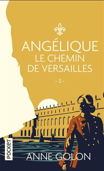 Angélique T.02 Le chemin pour Versailles - ANNE GOLON