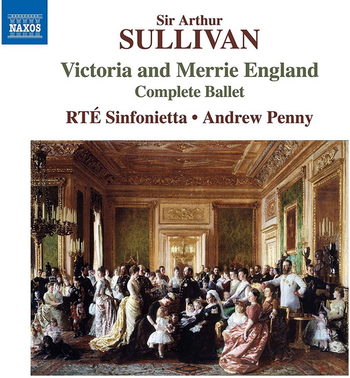 Sullivan: Victoria and Merrie England (Complete Ballet) - ARTHUR SULLIVAN