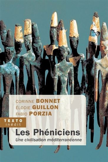Les Phéniciens : une civilisation méditerranéenne - CORINNE BONNET & AL