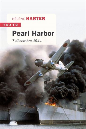 Pearl Harbor : 7 décembre 1941 - HÉLÈNE HARTER
