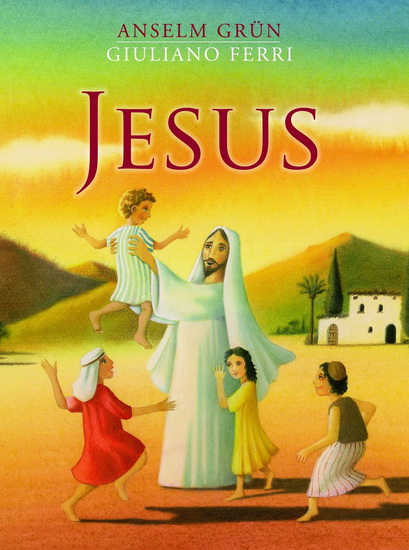 Jesus - GIULIANO FERRI - ANSELM GRUN