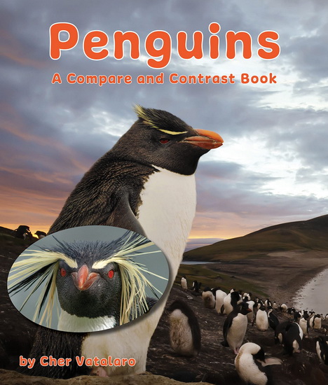 Penguins: A Compare and Contrast Book - CHER VATALORO