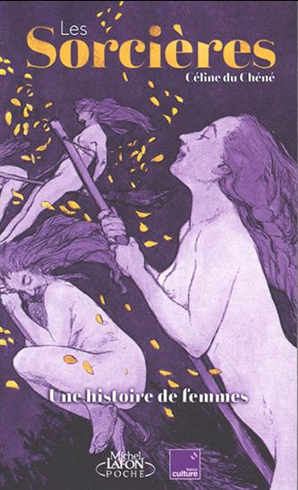 Les Sorcières : une histoire de femmes - CÉLINE DU CHÉNÉ