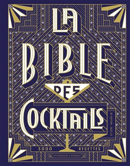 La Bible des cocktails : 3.350 recettes illustrées Éd. 2021 - SIMON DIFFORD - ROB LAWSON