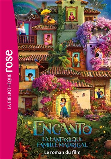 Encanto la fantastique famille Madrigal : le roman du film - COLLECTIF