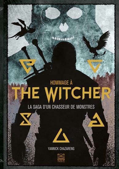 Hommage à The witcher : la saga d&#39;un chasseur de monstres - YANNICK CHAZARENG