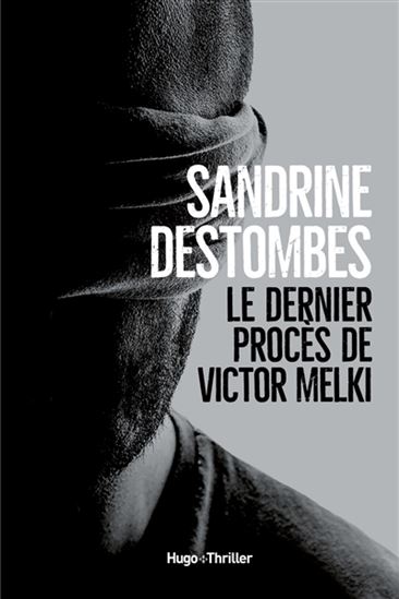 Le Dernier procès de Victor Melki - SANDRINE DESTOMBES