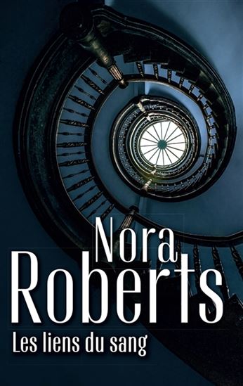 Les Liens du sang N. éd. - NORA ROBERTS
