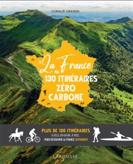 La France en 130 itinéraires zéro carbone - CORALIE GRASSIN