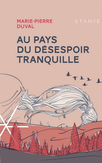 Au pays du désespoir tranquille - MARIE-PIERRE DUVAL