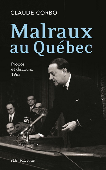 Malraux au Québec - CLAUDE CORBO