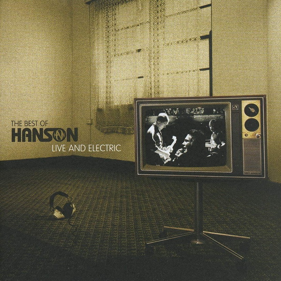 The Best Of Hanson: Live And Electric - HANSON