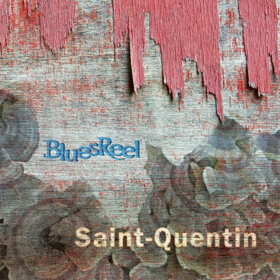 Saint-Quentin - BLUESREEL