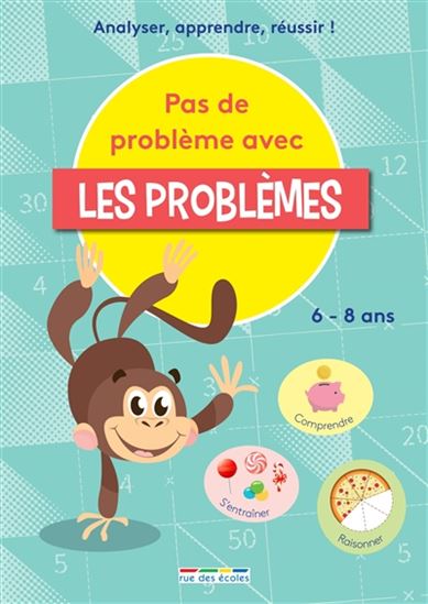 Pas de problème avec les problèmes : analyser, apprendre, réussir ! 6-8 ans - MARION DÉMOULIN