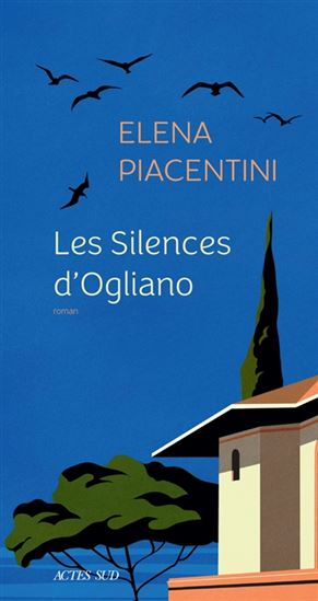 Les Silences d&#39;Ogliano - ELÉNA PIACENTINI