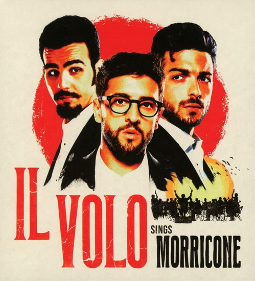 Il Volo Sings Morricone - ENNIO MORRICONE